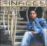 Lou Mosley/Finally@Produced By Darryl Payne